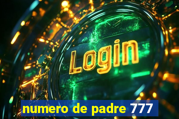 numero de padre 777